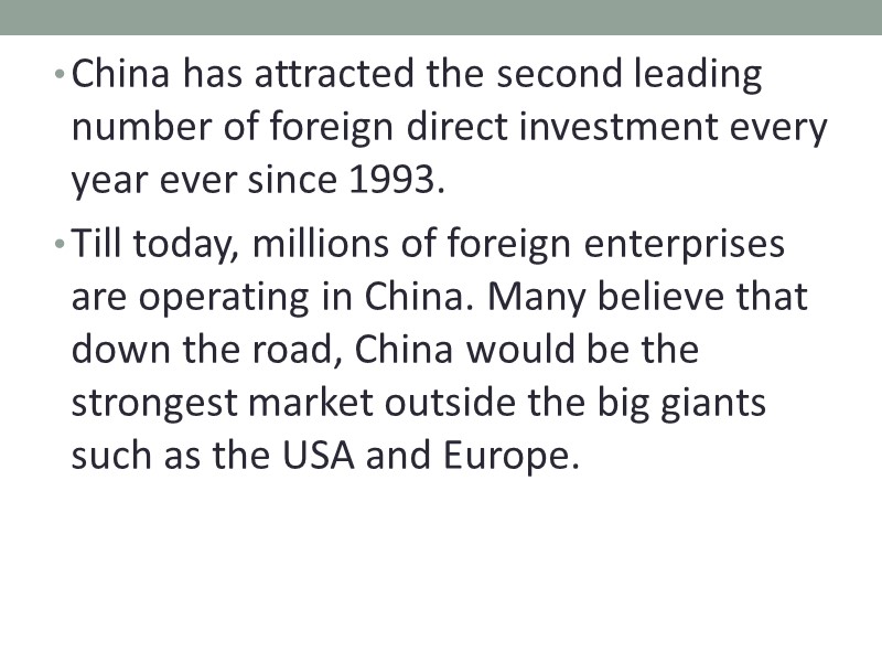 China has attracted the second leading number of foreign direct investment every year ever